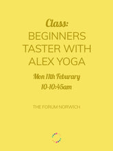Load image into Gallery viewer, Beginners' Taster Yoga Class with Alex Yoga (Monday 11th)