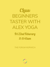Load image into Gallery viewer, Beginners' Taster Yoga Class with Alex Yoga (Friday 22nd)