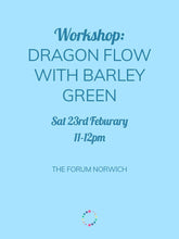Load image into Gallery viewer, Dragon Flow Yoga Workshop with Barley Green