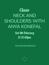 Load image into Gallery viewer, Neck and Shoulders Yoga Class with Anya Konefal (Saturday 9th)